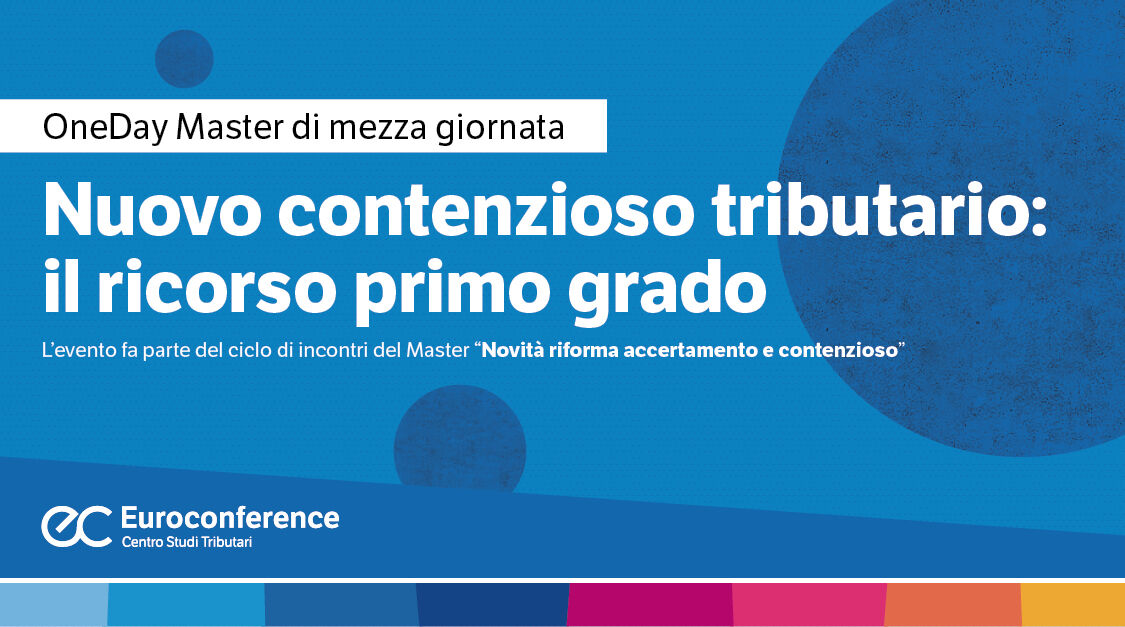 Immagine Nuovo contenzioso tributario: il ricorso primo grado | Euroconference